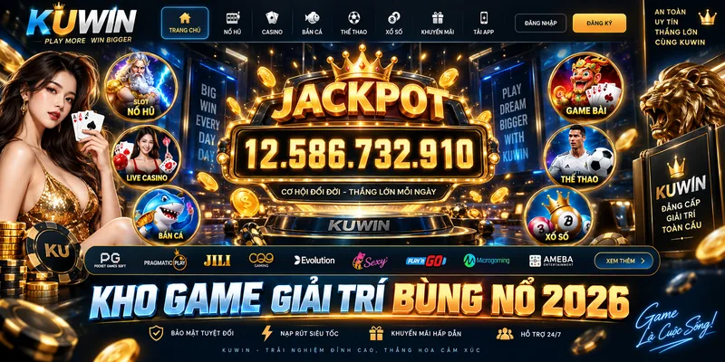 KUWIN – Kho Game Giải Trí Bùng Nổ, Săn Jackpot Cực Đã 2026